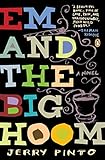 Em and the Big Hoom: A Novel